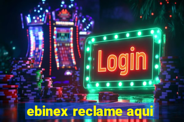 ebinex reclame aqui